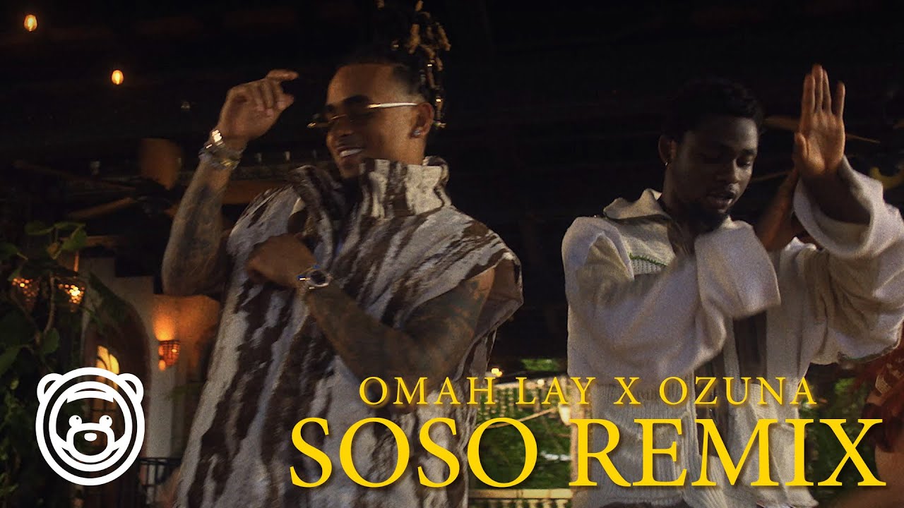 VIDEO: Omah Lay x Ozuna – Soso (Remix)