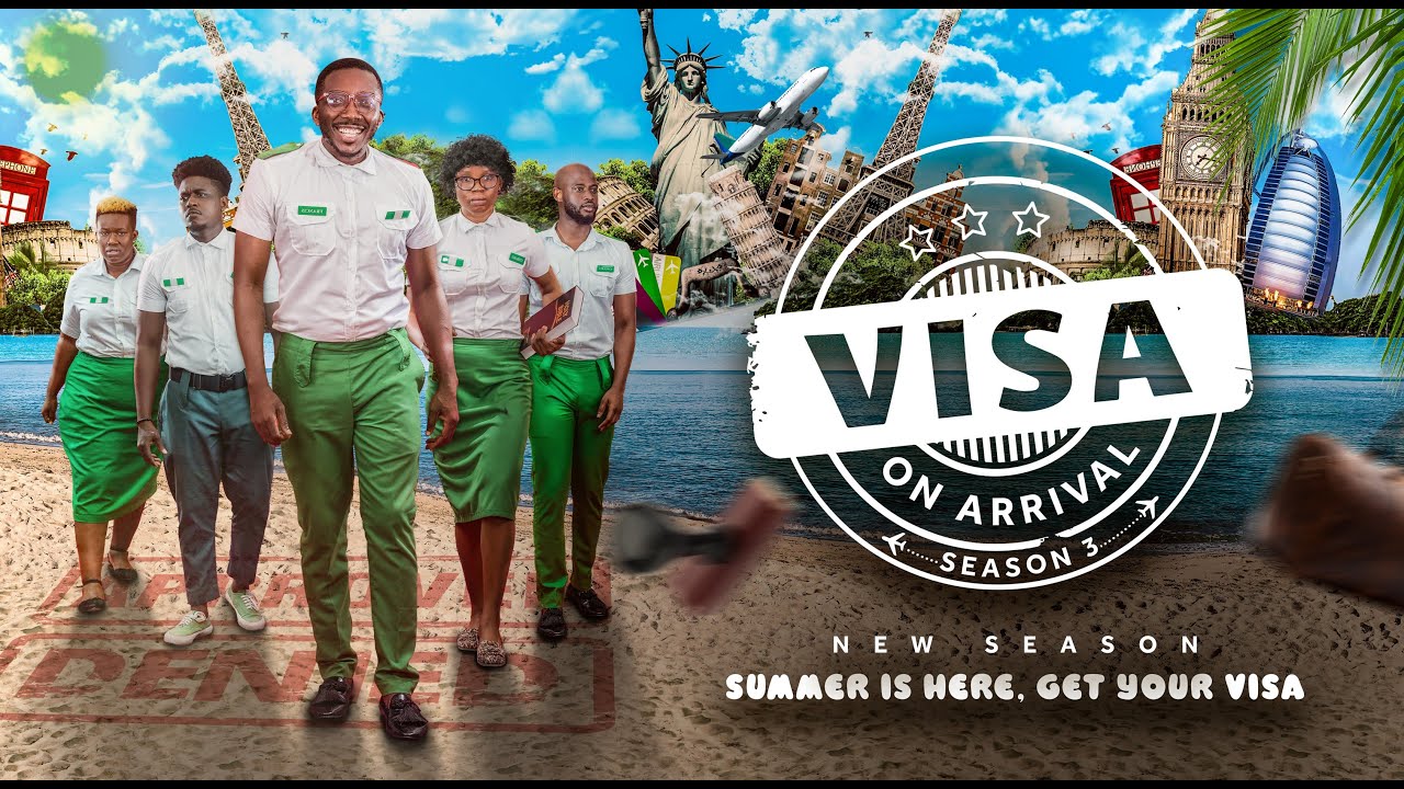 COMPLETE SEASON: Visa On Arrival Season 3 - Nollywood