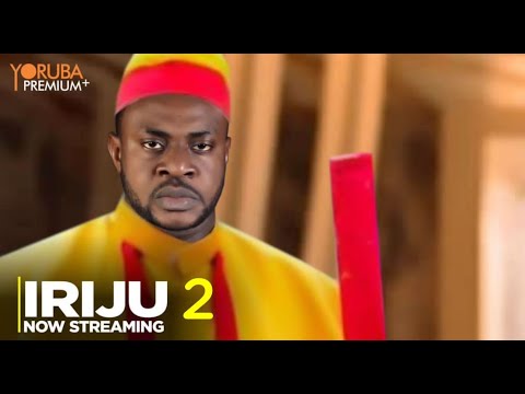 DOWNLOAD Iriju 2 (2023) - Yoruba Movie