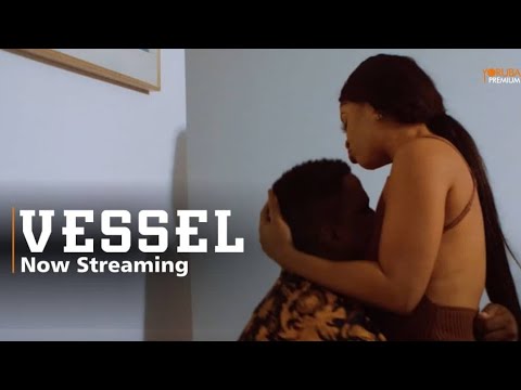 DOWNLOAD Vessel (2023) - Yoruba Movie